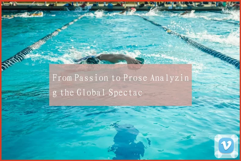 From Passion to Prose Analyzing the Global Spectac